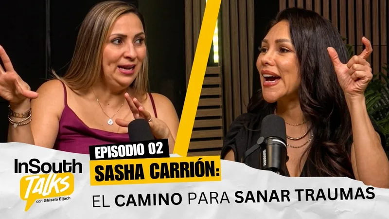 Episodio 02 de InSouth Talks con Sasha Carrión